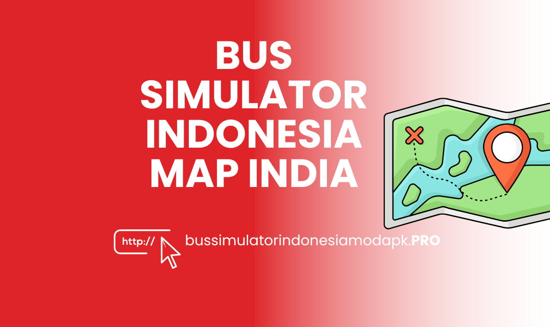 Bus Simulator Indonesia MAP INDIA, Indian Map Download